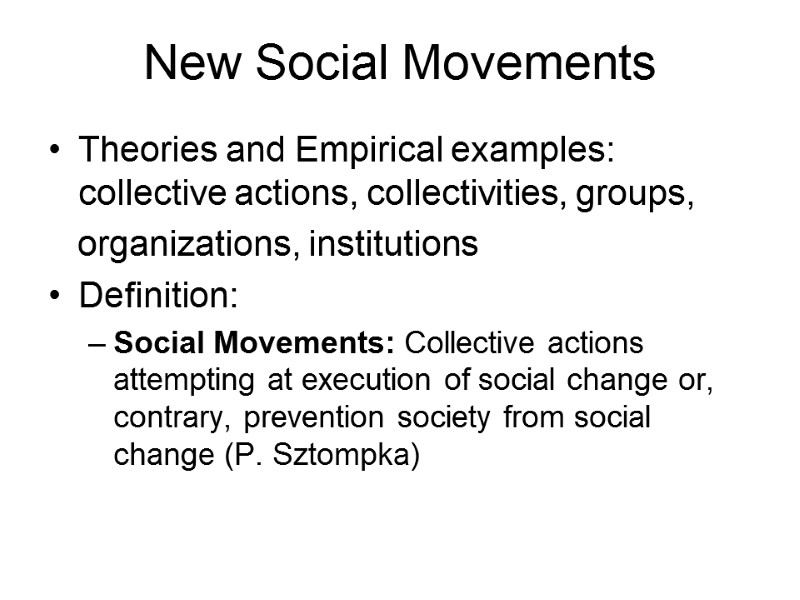 New Social Movements Theories and Empirical examples: collective actions, collectivities, groups,   